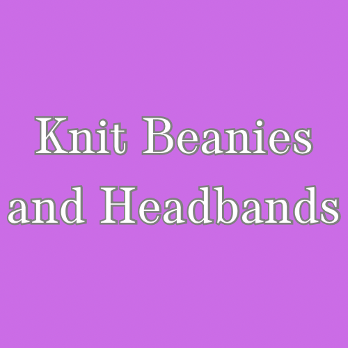 Knit Beanies and Headbands