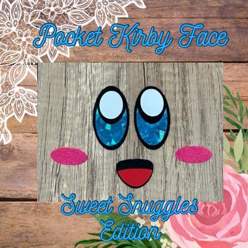 A felt face of Kirby with blue eyes and pink accents on a wooden background, titled 'Pocket Kirby Face' and 'Sweet Snuggles Edition'.